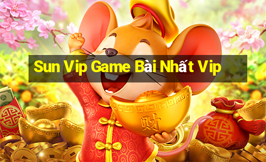 Sun Vip Game Bài Nhất Vip