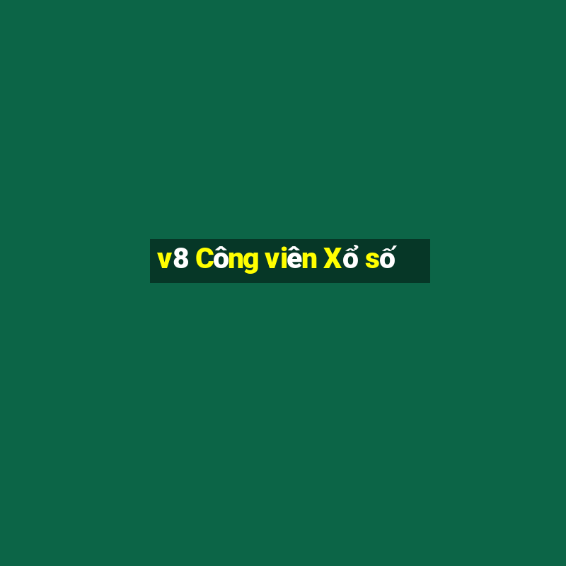 v8 Công viên Xổ số