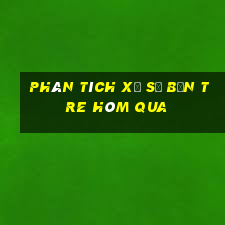 Phân tích xổ số bến tre Hôm qua