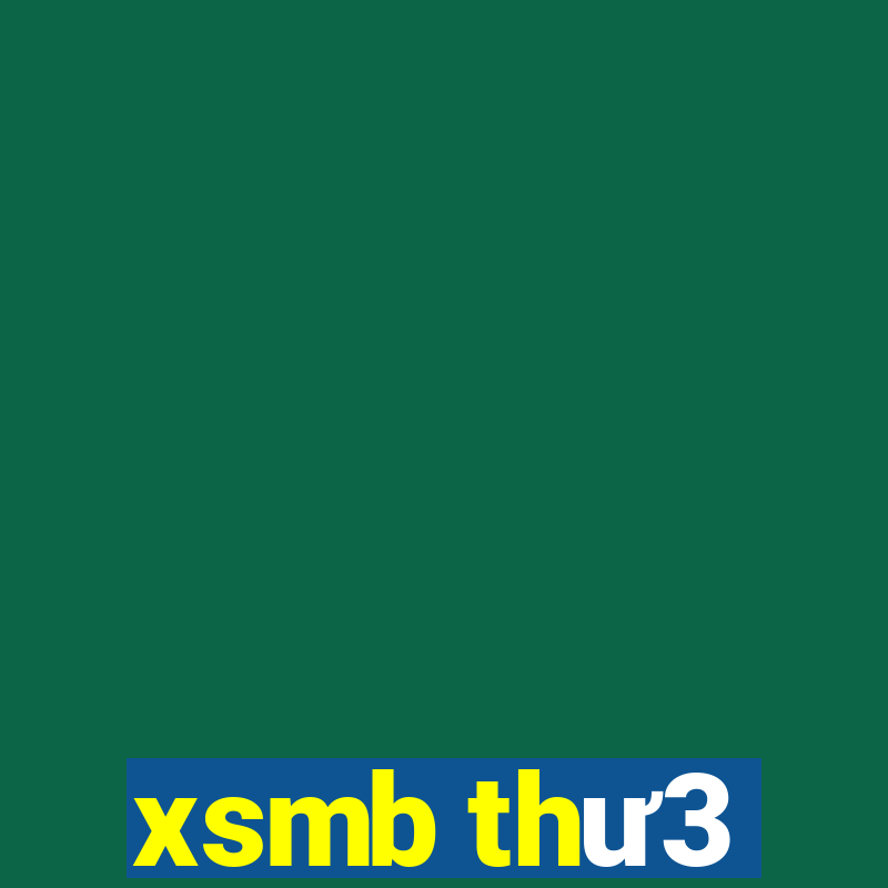 xsmb thư3