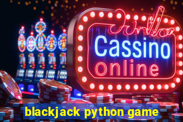 blackjack python game