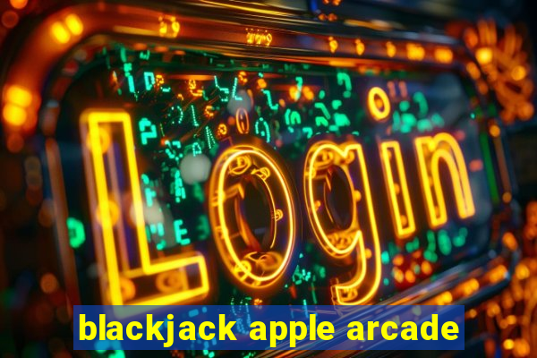 blackjack apple arcade