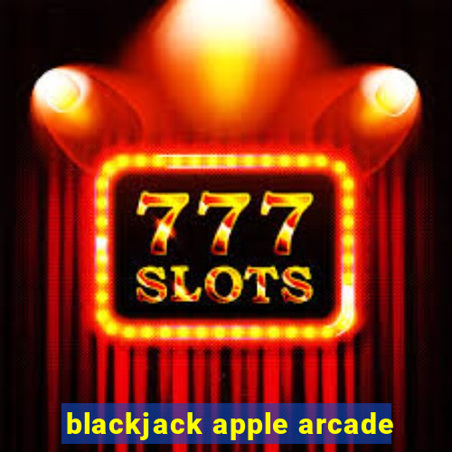 blackjack apple arcade