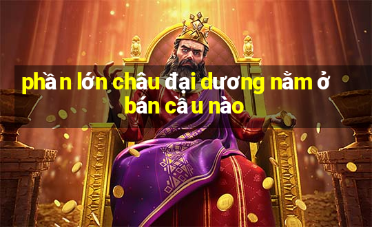 phần lớn châu đại dương nằm ở bán cầu nào