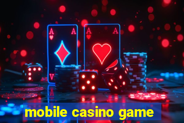 mobile casino game