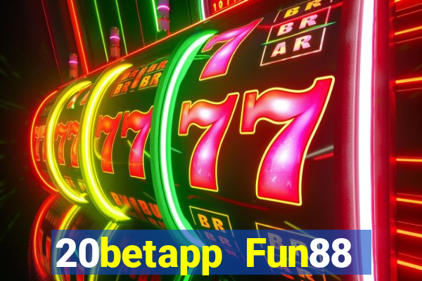 20betapp Fun88 Genesi đại phát