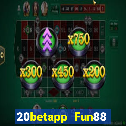 20betapp Fun88 Genesi đại phát