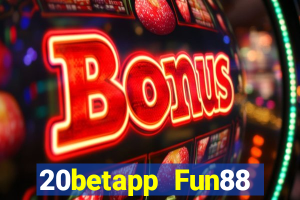 20betapp Fun88 Genesi đại phát