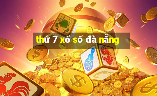 thứ 7 xổ số đà nẵng