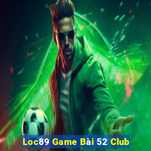 Loc89 Game Bài 52 Club