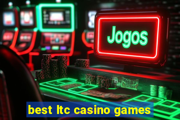 best ltc casino games