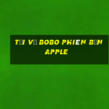 Tải về Bobo phiên bản Apple