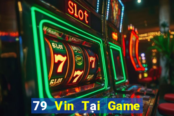 79 Vin Tại Game Bài B52 Đổi Thưởng