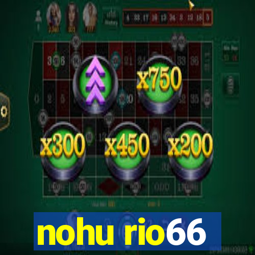 nohu rio66