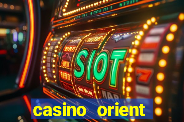 casino orient express avis