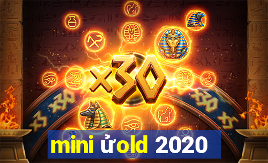 mini ửold 2020