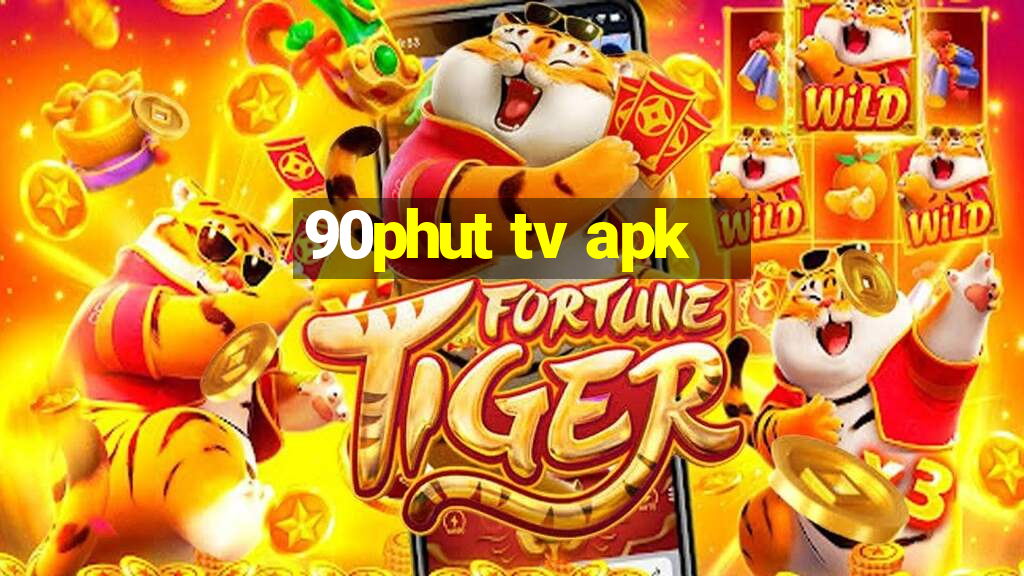 90phut tv apk