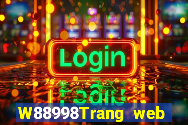 W88998Trang web giải trí đại phát 998