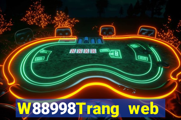 W88998Trang web giải trí đại phát 998