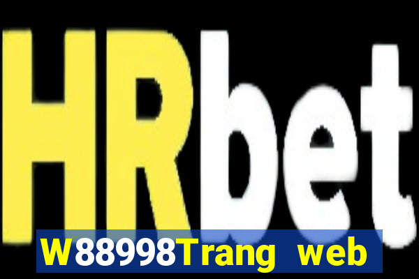 W88998Trang web giải trí đại phát 998