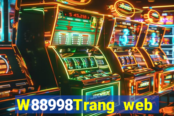 W88998Trang web giải trí đại phát 998