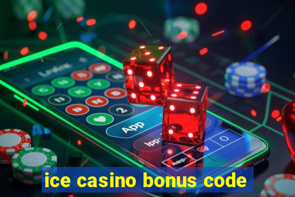 ice casino bonus code