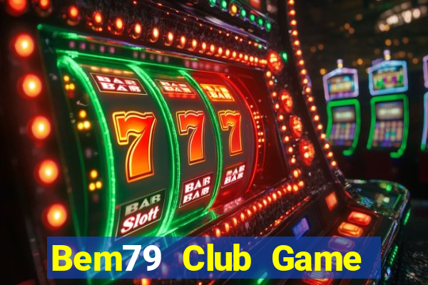 Bem79 Club Game Bài King