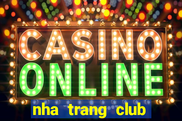 nha trang club sinh vat canh