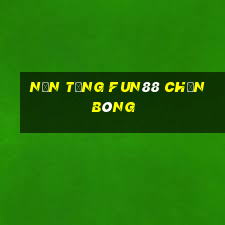 Nền tảng Fun88 chặn bóng