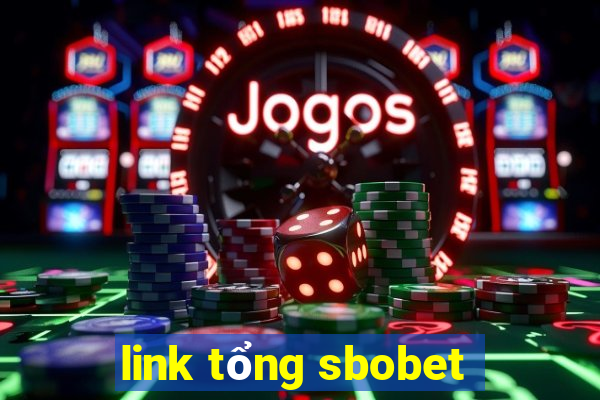 link tổng sbobet