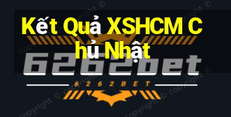 Kết Quả XSHCM Chủ Nhật