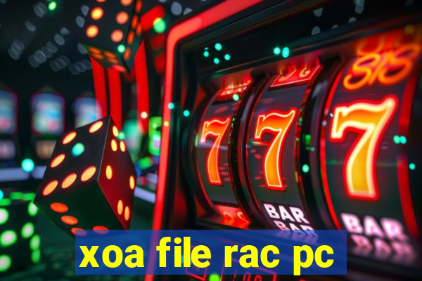 xoa file rac pc