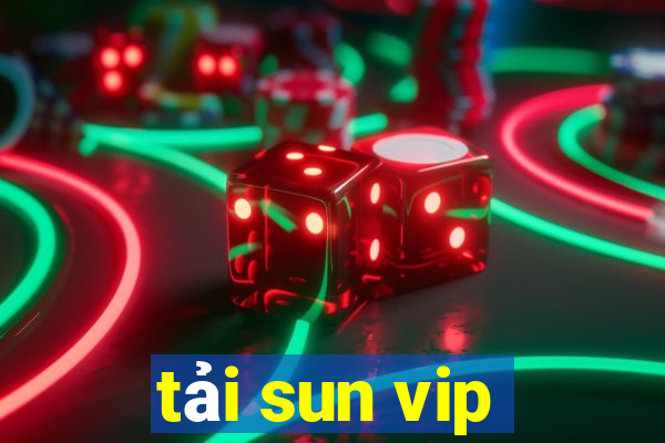 tải sun vip