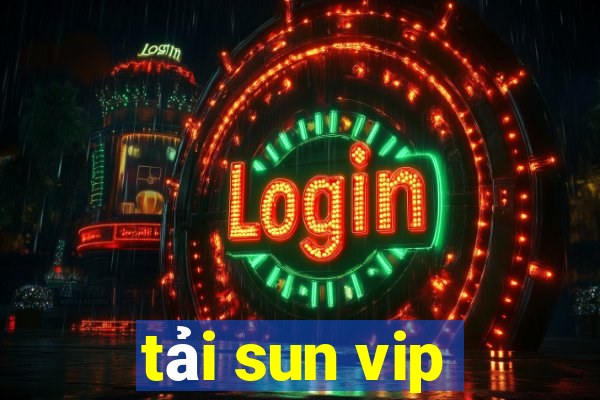 tải sun vip