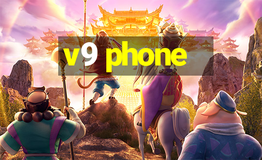 v9 phone