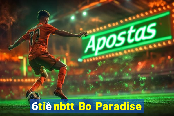 6tiềnbtt Bo Paradise