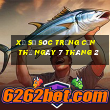 xổ số sóc trăng cần thơ ngày 7 tháng 2