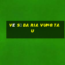 vé số ba ria vung tau