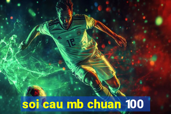 soi cau mb chuan 100