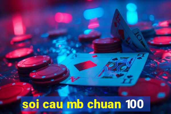 soi cau mb chuan 100