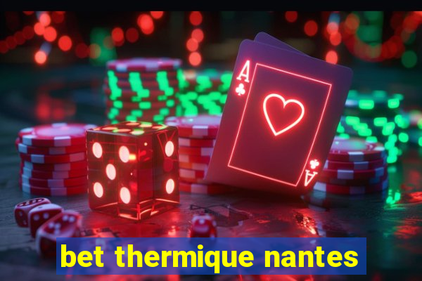 bet thermique nantes