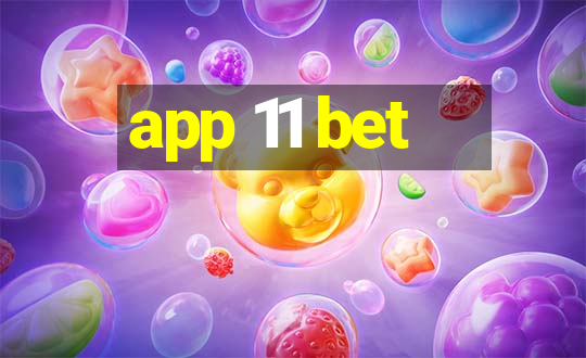 app 11 bet