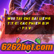 W88 Tai Chi Bài Liêng Tất cả các phiên bản Tải về