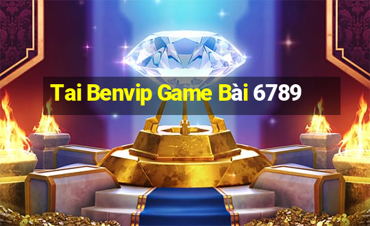 Tai Benvip Game Bài 6789