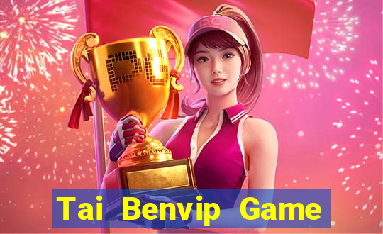 Tai Benvip Game Bài 6789