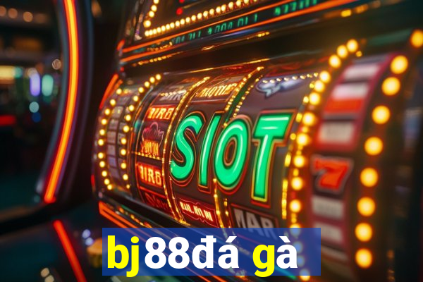 bj88 đá gà