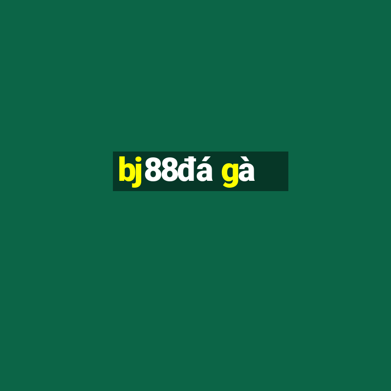 bj88 đá gà