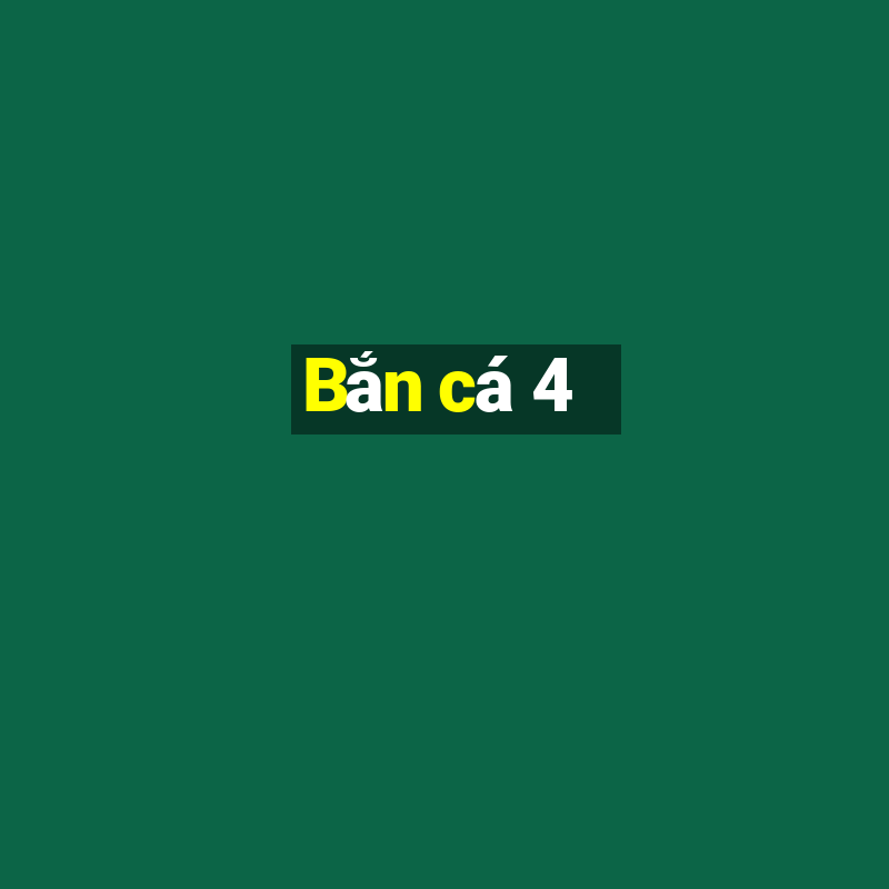 Bắn cá 4