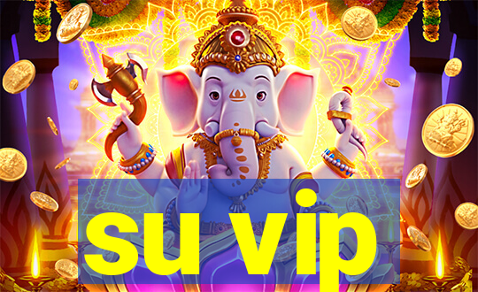 su vip