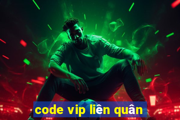 code vip liên quân